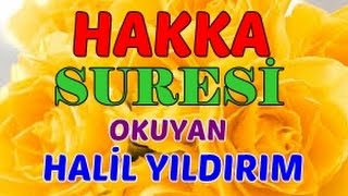 HAKKA SURESİ 1-15 okuyan HALİL YILDIRIM(türkçe mealli)