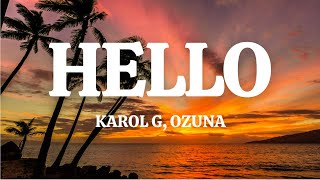 Karol G, Ozuna - Hello (Letra//Lyrics)