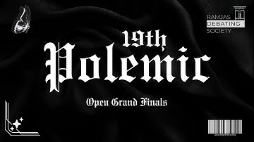 19th Polemic | Open Grand Finals | 2025