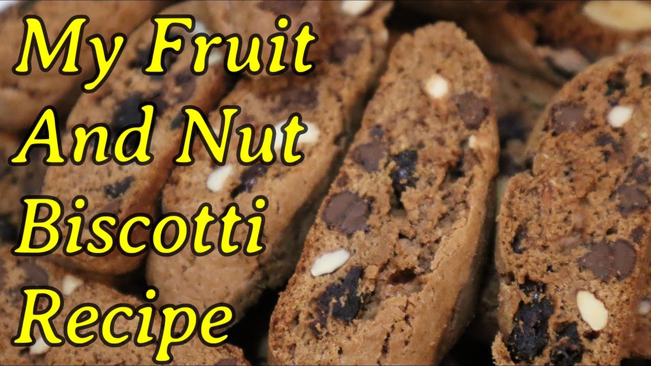 My Fruit And Nut Biscotti Recipe YouTube