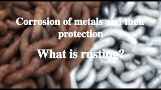 13_1 What is rusting?丨Corrosion of metals and their protection