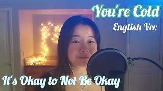 YOU’RE COLD (It's Okay to Not Be Okay OST) - Heize (헤이즈) [English Cover] | Angel