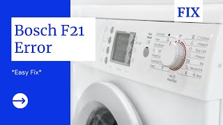 Fix Bosch Washing Machine  F21 Error Reset * Easy Fix*