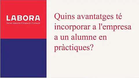 Quins avantatges tenen per a les empreses els treballadors en prctiques?