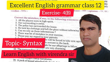 Syntax Exercise- 4(B) from excellent book | Correct the mistakes, if any in  following sentences |