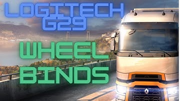 The Ultimate Logitech G29 Wheel Binds Guide for Euro Truck Simulator 2! 🚚🎮