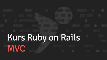 Kurs Ruby on Rails - MVC