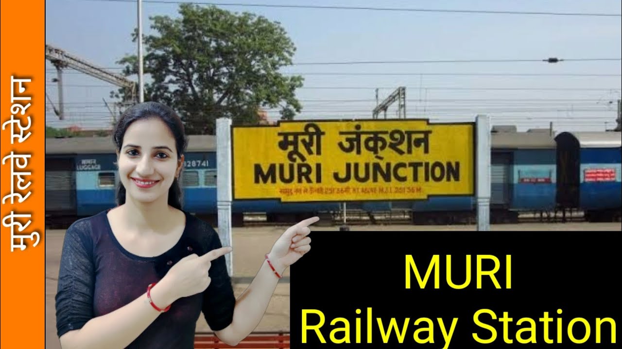 Muri Junction railway station/MURI : Trains Timetable, Station Code, Facilities, Parking,ATM,hotels