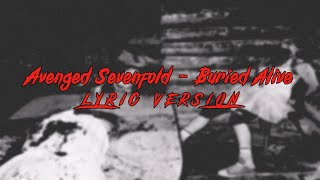 Avenged Sevenfold - Buried Alive (Lyric Video) (Re-upload)