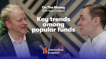 Fundsmith Equity and key trends among most-popular funds