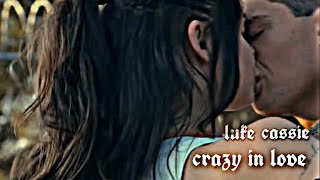 Luke & Cassie || Crazy in Love