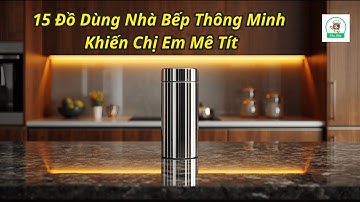 15 Đồ Dùng Nhà Bếp Thông Minh Khiến Chị Em Mê Tít | Đồ Gia Dụng Tiện Ích 2025