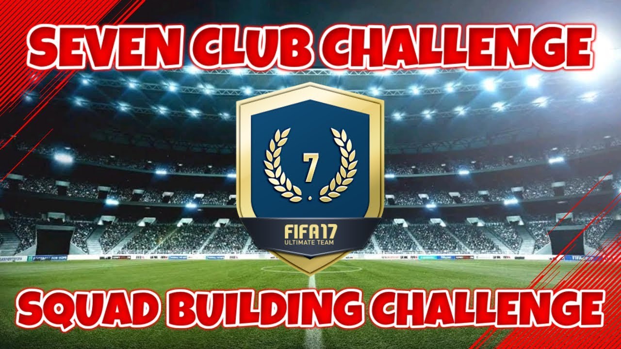 SEVEN CLUB CHALLENGE SBC ! FIFA 17 FUTBIRTHDAY PLAYER