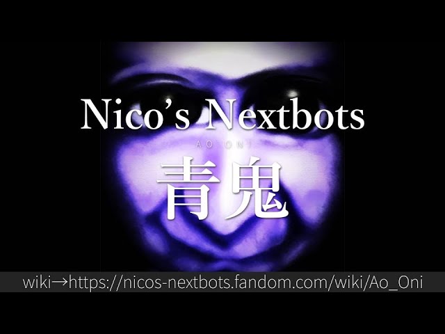 Ao Oni, Nico Nextbots Wiki