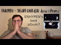 ENHYPEN DESIRE UNLEASH Album Review ENHYPEN DESIRE UNLEASH Album Review