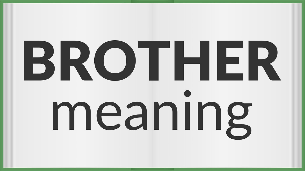 Brother | meaning of Brother
