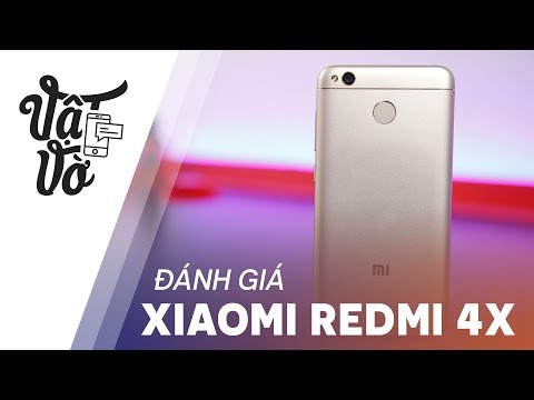 Vật Vờ| Đánh giá chi tiết Xiaomi Redmi 4X: giá rẻ, rất đáng dùng