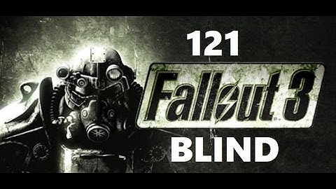Fallout 3 | BLIND | 121 | Vault 101