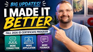 I’ve Made My Instructional Design Certificate Program Even Better!