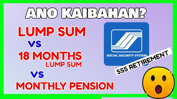 SSS Pension Lump sum - SSS Monthly Pension - 18 Months Lump Sum Pension SSS Retirement