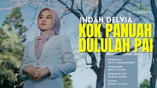 Indah Delvia - Kok Panuah Dululah Pai (Official Music Video)