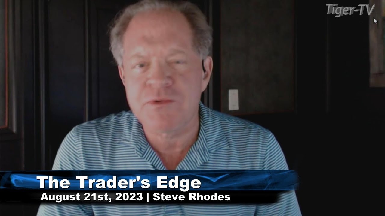 Steve Rhodes Rv August 21st, The Trader's Edge with Steve Rhodes on TFNN - 2023 - YouTube