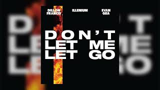 Dillon Francis, ILLENIUM, EVAN GIIA - Don’t Let Me Let Go