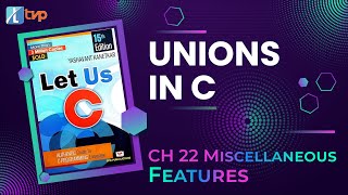 Let us C Solutions | C Programming | How to use Unions in C Language | Why use union in C Language