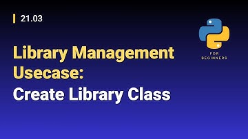 [Python for Beginners]: 21.03. Library Management Usecase: Create Library Class