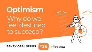Optimism Bias - Why do we feel destined to succeed Behavioral Strips #26