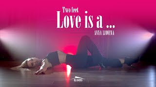 Two Feet - Love Is A Bitch | Anya Liovina Resimi