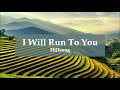 I Will Run To You (with lyrics) Hillsong UNITED Mp3 Song