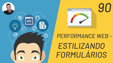 90 - (PERFORMANCE WEB - EST. FORMULARIOS) - CURSO DE JAVASCRIPT (MÓDULO 4) - TORNE-SE UM PROGRAMADOR
