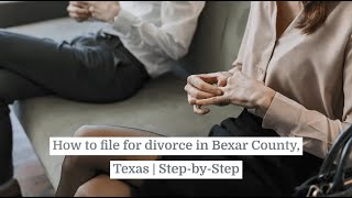 How to file for divorce in Bexar County, Texas
