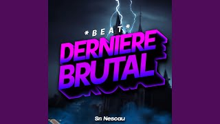 Beat Derniere Brutal