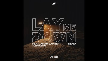 Avicii - Lay Me Down [Demo] (ft. Adam Lambert & Nile Rodgers)