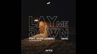 Avicii - Lay Me Down [Demo] (ft. Adam Lambert & Nile Rodgers)