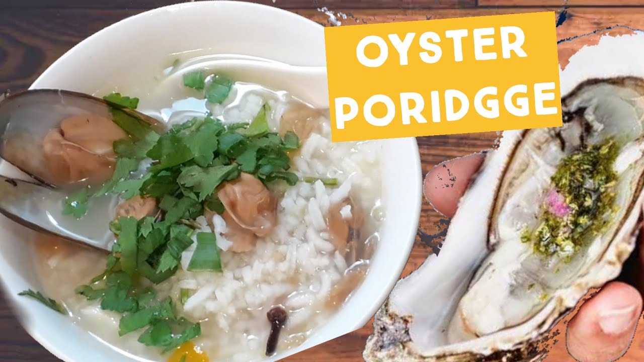 Oyster Porridge YouTube