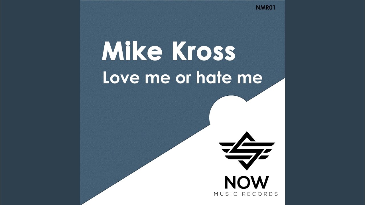 Love Me Or Hate Me (Original Mix)