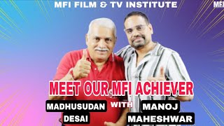 manoj maheshwar with MFI ACHIEVER madhusudan desai | 