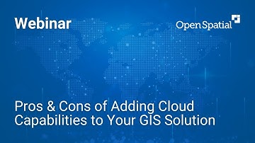 Pros & Cons of Adding Cloud Capabilities to Your GIS Solution