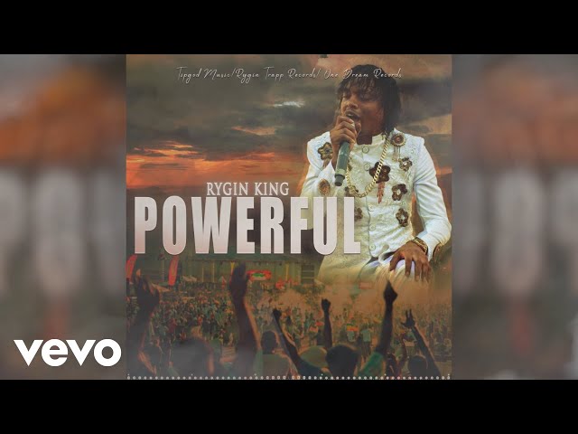 Rygin King - Powerful (Official Audio) class=