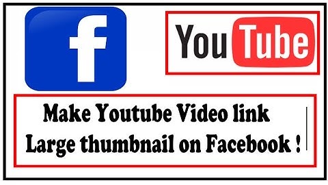 How to make Youtube large thumbnail for Facebook (2017)