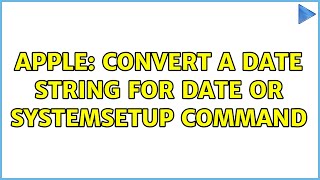 Apple: Convert a date string for date or systemsetup command