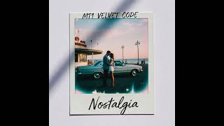 MT1 Velvet Code -  Nostalgia