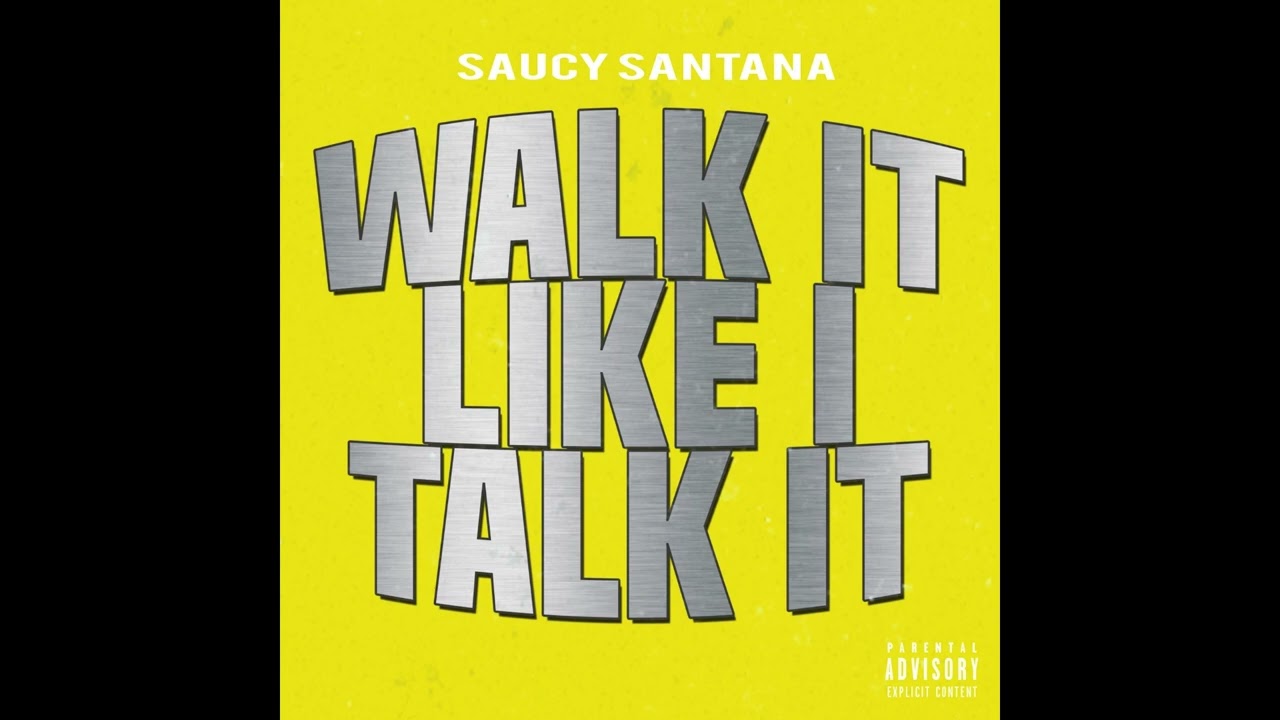 Saucy Santana - "Walk It Like I Talk It" OFFICIAL VERSION