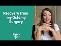 Recovery from my Ostomy Surgery