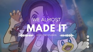 We Almost Made It 🌅 | Emotional Pokémon Journey Anthem