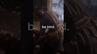 be kind. #rdr2 #arthurmorgan #reddeadredemption2 #edit #video game #kind #kindedit