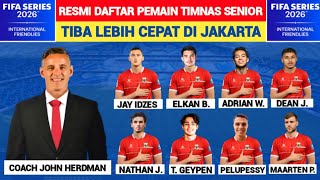 Resmi Tiba Lebih Cepat - Inilah Daftar Pemain Timnas Indonesia Yang Datang Ke Jakarta Lebih Awal